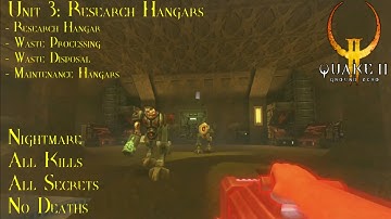 Quake II: Ground Zero (2023 Remaster) | Nightmare, 100% | Unit 3: Research Hangars