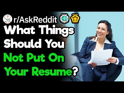 these-things-won't-help-you-get-a-job-(r/askreddit)