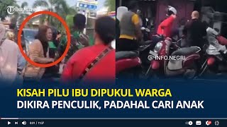 Kisah Pilu Ibu di Tanjung Priok Dipukul Warga Dikira Penculik, Padahal Cari Anak yang Lama Terpisah by Tribun Sumsel 1,887 views 14 hours ago 1 minute, 51 seconds