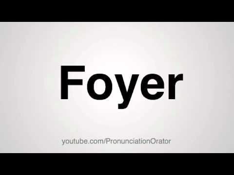 How To Pronounce Foyer In English