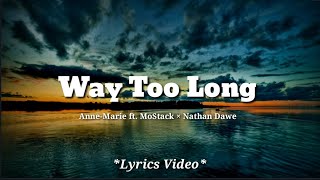 Way Too Long - Anne-Marie | Lyrics Video |