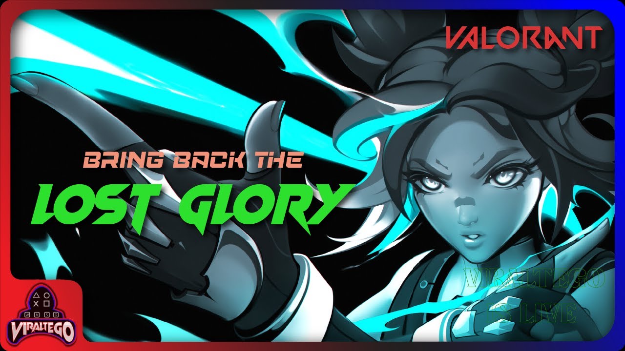 🔴 Bring Back The Lost Glory #33 | Valorant LIVE | Viraltego