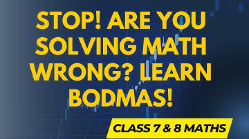 Order of Operations (BODMAS) Explained for Class 7 & 8 | NCERT, GCSE & CBSE Maths