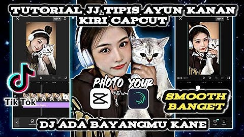 Tutorial Edit Jedag Jedug Capcut JJ Tipis Ayun Kanan Kiri || Dj Ada Bayangmu Kane Viral