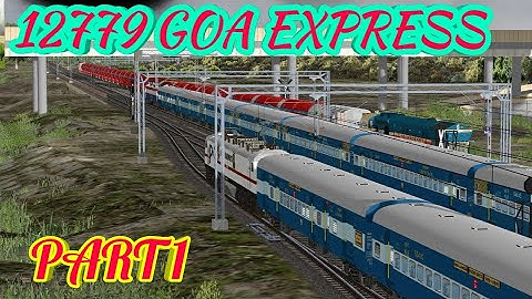 12779 GOA EXPRESS  PART 1 #KHANDESH || MSTS || || OPEN RAILS ||