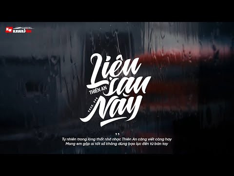 Video Liệu Sau Này - Thiên An (prod. PPK [ Official Lyric... - youtube