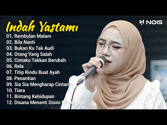 Indah Yastami Full Album Rembulan Malam, Bila Nanti Live Cover Akustik Indah Yastami class=