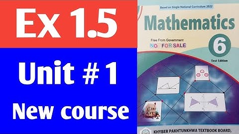 Exercise 1.5 class 6th Maths kpk new course 2023| Class 6 Maths unit 1 EX 1.5 ptb and kptbb SNC 2023