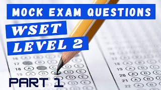 WSET Level 2 Exam Questions  Mock Exam Questions & Exam Technique Part 1
