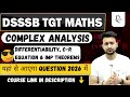 DSSSB TGT MATHS 2026 | COMPLEX ANALYSIS | C-R EQUATIONS AND DIFFERENTIABILITY | MAYANK SIR