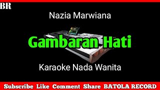 Gambaran Hati Karaoke Nada Wanita { Nazia Marwiana }
