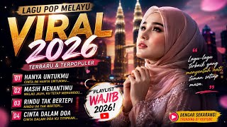 🔥 Lagu Pop Melayu Viral 2026 🌹 Full Album Lagu Cinta Terbaik & Terpopuler | Hanya Untukmu