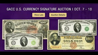 GACC U.S. Currency Signature Auction 3599 Session 2