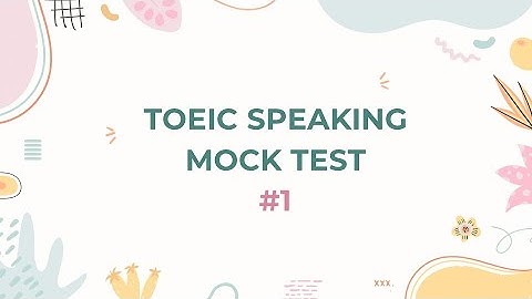 TOEIC SPEAKING MOCK TEST #1