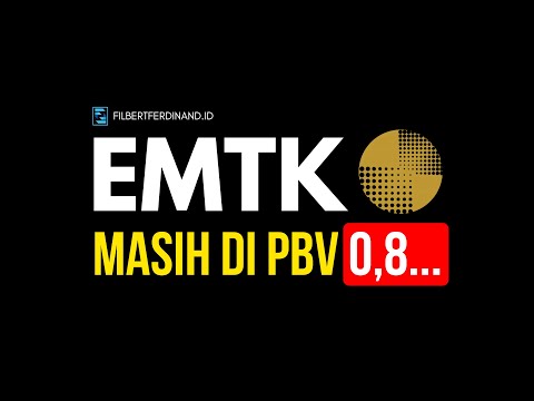 Prospek & Analisa EMTK Yang Masih Di PBV 0,8 - Apakah Bisa Kembali Mencetak ATH?