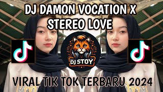 DJ DAMON VOCATION X STEREO LOVE || OLD MENGKANE VIRAL TIK TOK 2024 TERBARU !!!