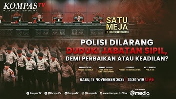 LIVE - Polisi Dilarang Duduki Jabatan Sipil, Demi Perbaikan atau Keadilan? | SATU MEJA THE FORUM