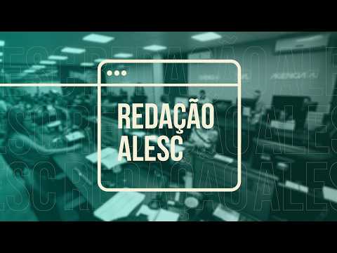 Redação Alesc - 06/08/26
