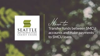 SMCU Online Banking: How to Make Payments to and Transfer Funds Between Your SMCU Accounts