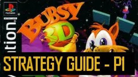 Bubsy 3D: Furbitten Planet - Strategy guide part 1 (CfA & Clawstrophobic)