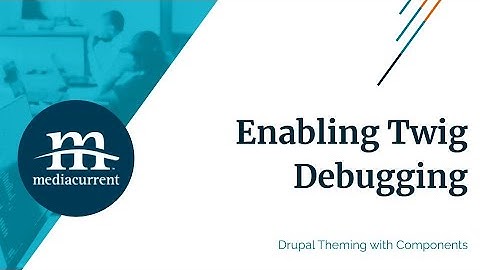 Enabling Twig Debugging in Drupal 8/9