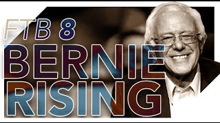 FeelTheBern 8 - Bernie Rising