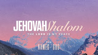 Jehovah Shalom | Names of God Series | Pastor Eric Hansen