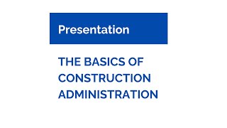 The Basics of Construction Administration