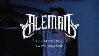 ALEMÁN "Rolemos Otro" Tour Baja Sur