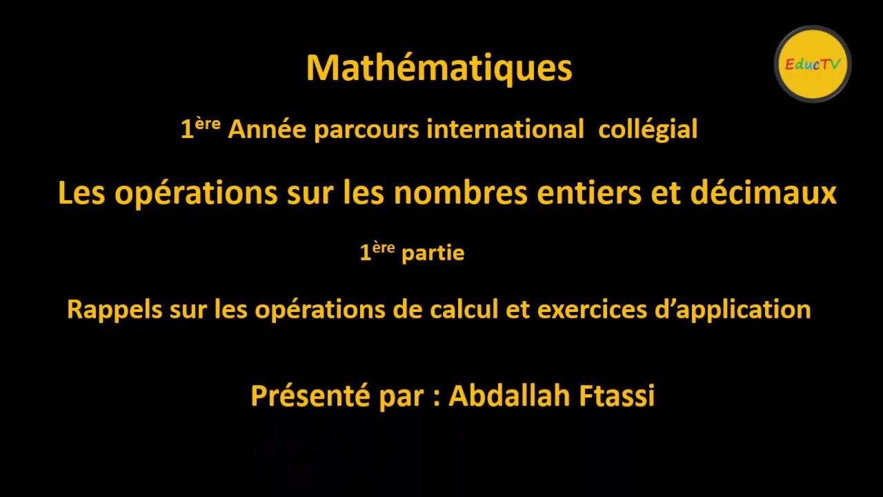 Les opérations sur les nombres entiers et décimaux : 1. Rappels sur les opérations de calcul.