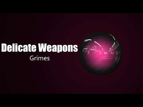 Grimes (Lizzy Wizzy) - Delicate Weapon (Lyrics) | Amazing Songs