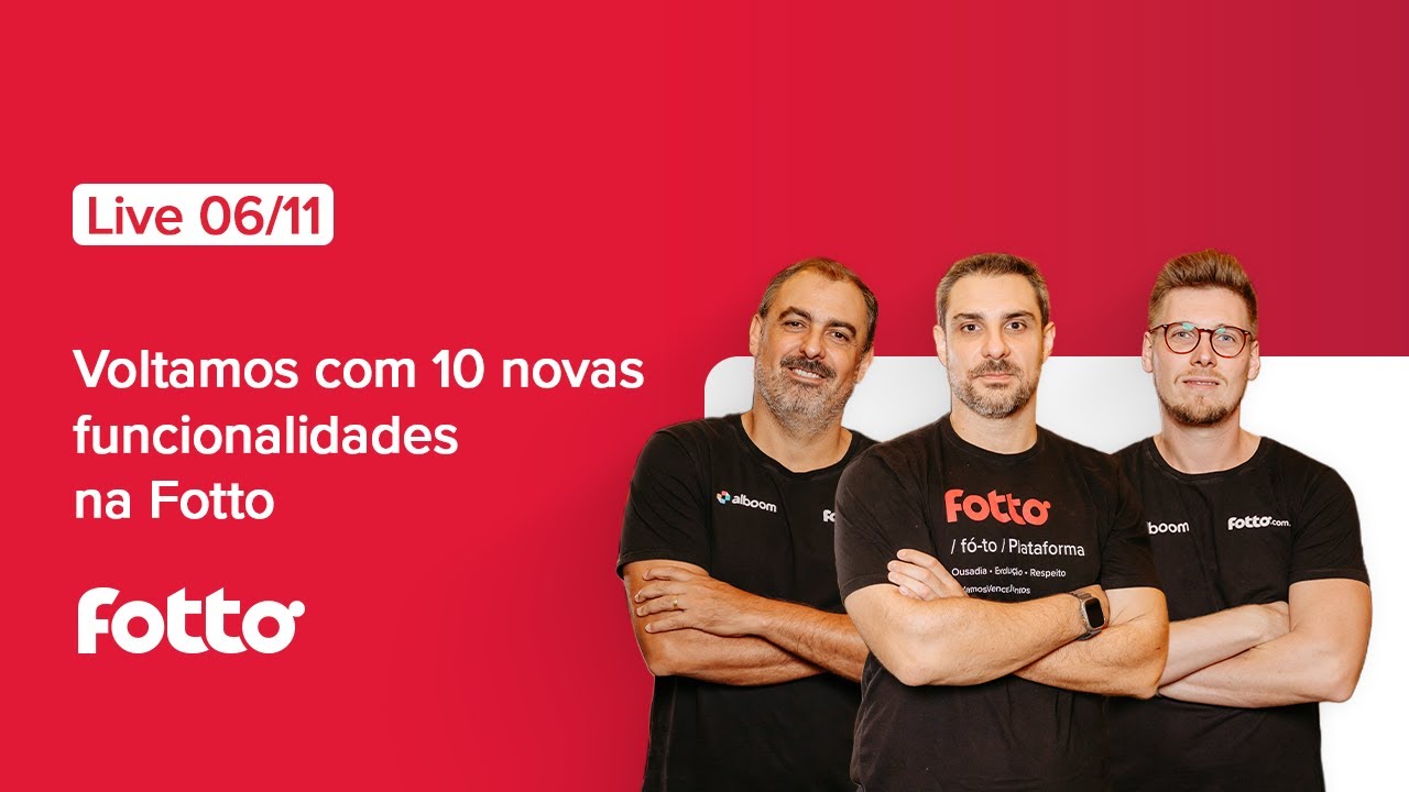 Live de Lançamento: 10 novas funcionalidades na Fotto