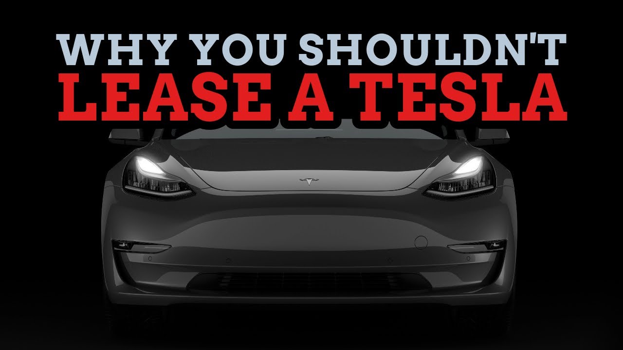 Leasing A Tesla Is Not The Move According To This Experience Episode