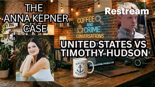 UNITED STATES VS TIMOTHY HUDSON #ANNAKEPNER