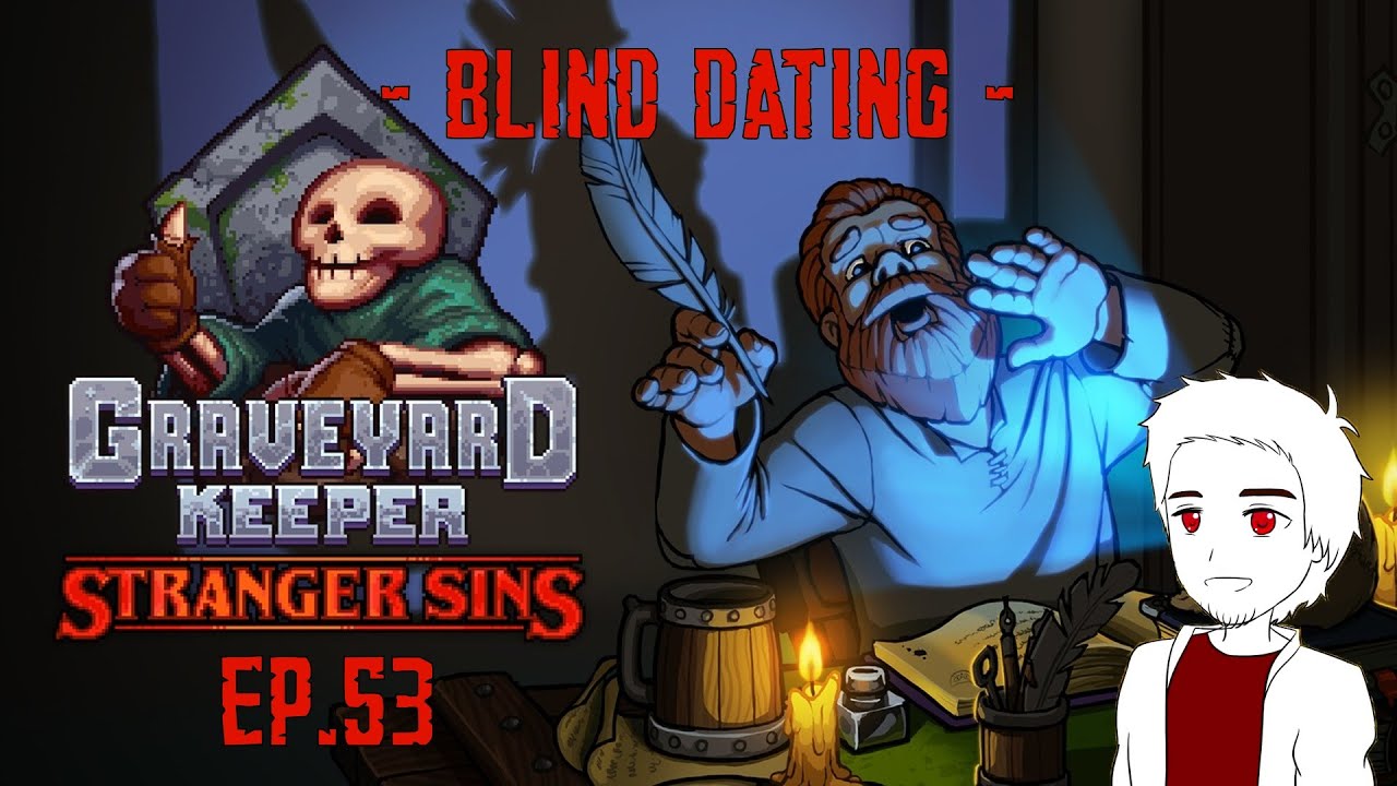 Graveyard Keeper Ep.53 [DLC#1] : Blind Dating - [Let's Play FR] - YouTube