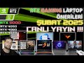 LAPTOP ÖNERİLERİ ŞUBAT 2025 🔴CANLI YAYIN !!!