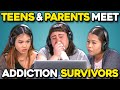 Teens and Parents React To & Meet Survivors Of Addiction