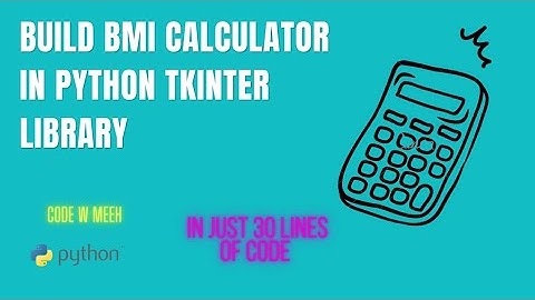 Learn how to create a BMI calculator using Python TKinter library | beginner