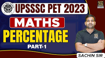 UPSSSC PET Exam 2023 | UP PET Math Classes | Percentage Part - 1 | By Sachin Sir | SD Campus