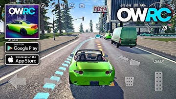 OWRC Open World Racing Cars Gameplay 2023 - Part 1 | Ultra Max Graphics 60 FPS【Android / iOS】