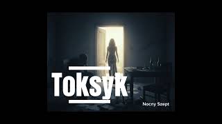 Nocny Szept - Toksyk