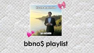 bbno$ playlist for soul