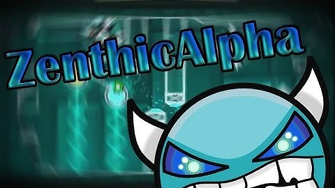 "Geometry Dash" - ZenthicAlpha by iRabb2ti (Demon)