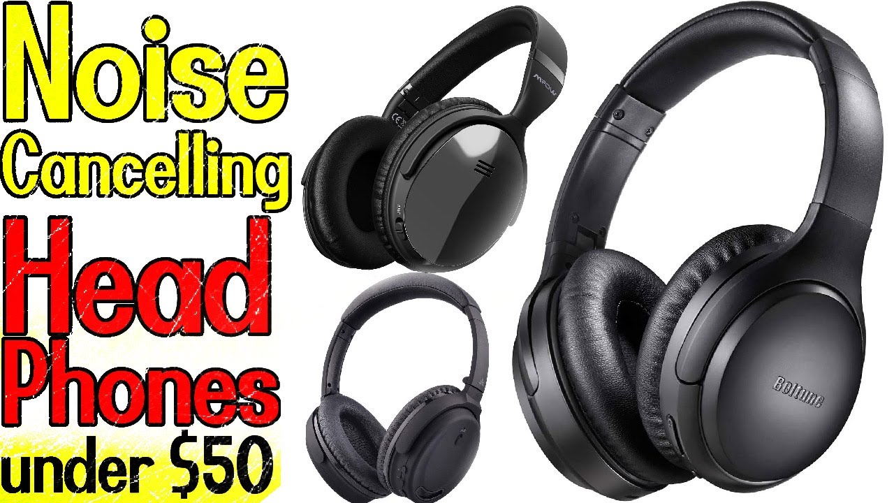 Top 5 Best Noise Cancelling Headphones under 50$ in 2020 - YouTube