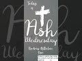 TODAY IS ASH WEDNESDAY ✝️