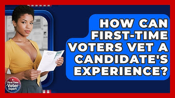 How Can First-time Voters Vet A Candidate