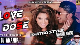 #LOVE DOSE ✓✓ YO YO HONEY SINGH - TAPORI BAJNA MIX BY DJ ANANDA BONBIDDI NO 1