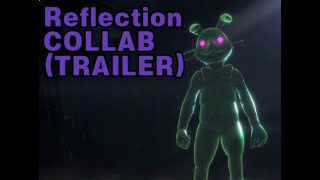（Fnaf/Dc2/Sfm）Reflection COLLAB (TRAILER)