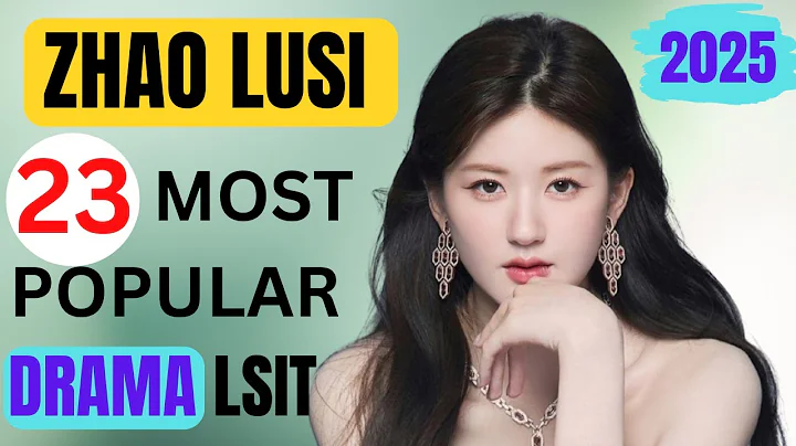Zhao Lusi's Most Popular Dramas in 2025 | Best Chinese Dramas To Watch