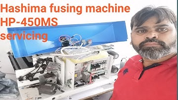 #NAYAKJI  HASHIMA FUSING MACHINE #HP-450MS #SERVICING